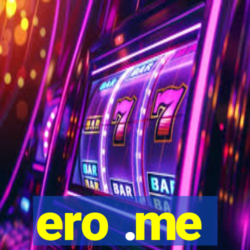 ero .me